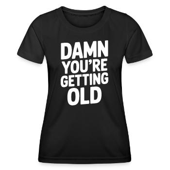 Mince, tu vieillis - T-shirt sport Femme - noir - Devant - AI Model Female 172 light (172cm)