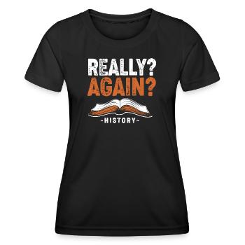 Historisch Historiker Geschichte - Frauen Funktions-T-Shirt - Schwarz - Vorne - AI Model Female 172 light (172cm)