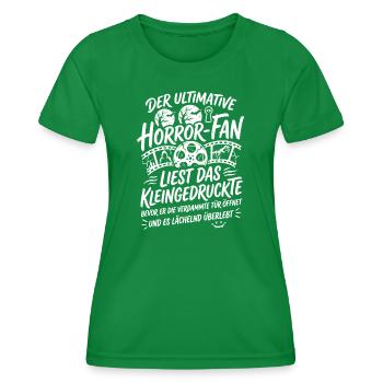 Ultimate Horror Fan Kino Spruch - Frauen Funktions-T-Shirt - Kelly Green - Vorne - AI Model Female 172 dark (172cm)