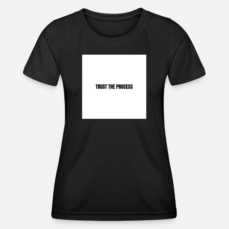 Trust the process - Women's Functional T-Shirt - black