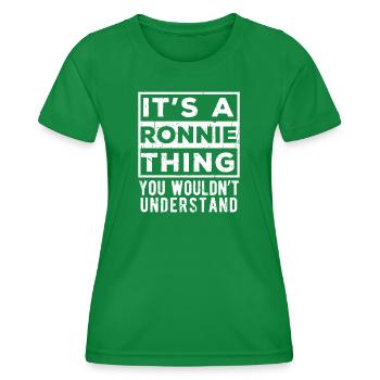 It’s A Ronnie Thing You Wouldn’t Understand - Women's Functional T-Shirt - kelly green - Front - AI Model Female 172 dark (172cm)