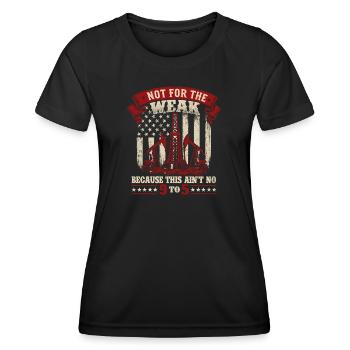 Pas pour le faible rude pétrolier - T-shirt sport Femme - noir - Devant - AI Model Female 172 light (172cm)