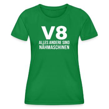 V8 Alles Andere Sind Nähmaschinen Automotive - Frauen Funktions-T-Shirt - Kelly Green - Vorne - AI Model Female 172 dark (172cm)