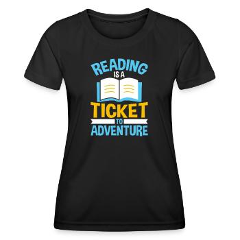 Lesen ist Ticket zu Abenteuern - Frauen Funktions-T-Shirt - Schwarz - Vorne - AI Model Female 172 light (172cm)