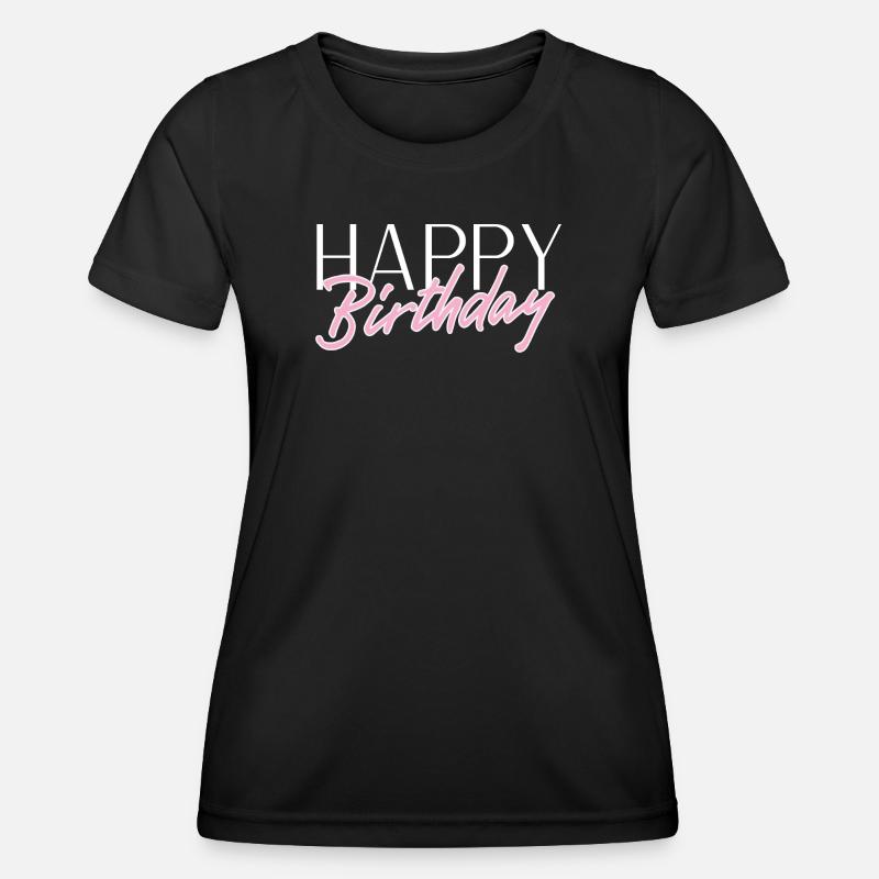 Happy Birthday - Women's Functional T-Shirt - black