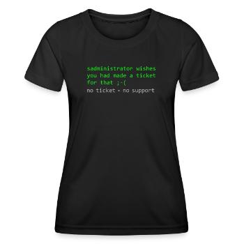 Administrator Wortspiel Spruch Ticket Support - Frauen Funktions-T-Shirt - Schwarz - Vorne - AI Model Female 172 light (172cm)