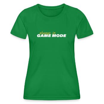 ALWAYS IN GAME MODE - Women's Functional T-Shirt - kelly green - Front - AI Model Female 172 dark (172cm)