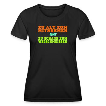 Zu Alt Zum Mitnehmen Zu Schade Zum Wegwerfen - Frauen Funktions-T-Shirt - Schwarz - Vorne - AI Model Female 172 light (172cm)