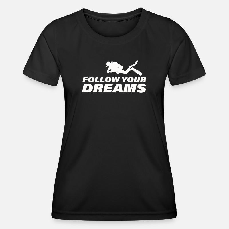 Follow Your Dreams - Women's Functional T-Shirt - black