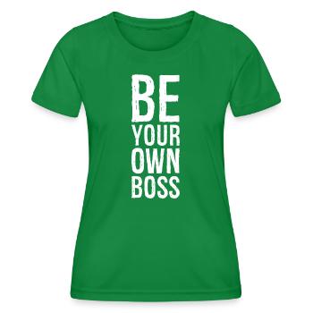 be your own - Women's Functional T-Shirt - kelly green - Front - AI Model Female 172 dark (172cm)