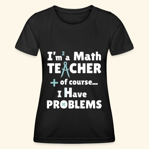 Soy PROFESOR de Matemáticas - Camiseta funcional para mujeres