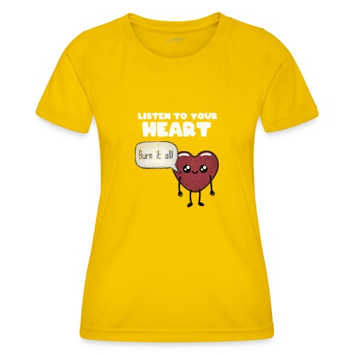 Listen to your heart - Women's Functional T-Shirt