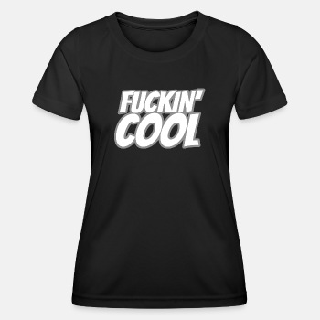 Fuckin' Cool - Functional T-shirt for women