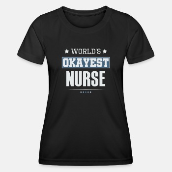World's Okayest Nurse - Functional T-shirt for women