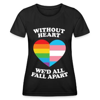 Without Heart Wed All Fall Apart Lgbtq Gifts - Women's Functional T-Shirt - black - Front - AI Model Female 172 light (172cm)