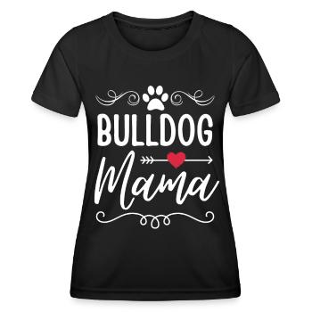 Bulldog Mama Bulldog Lover - Women's Functional T-Shirt - black - Front - AI Model Female 172 light (172cm)