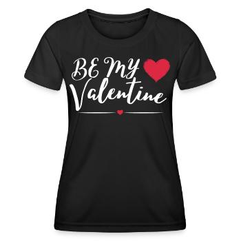 Be my Valentine - Women's Functional T-Shirt - black - Front - AI Model Female 172 light (172cm)