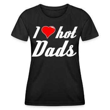 I love Hot Dads for women - Women's Functional T-Shirt - black - Front - AI Model Female 172 light (172cm)