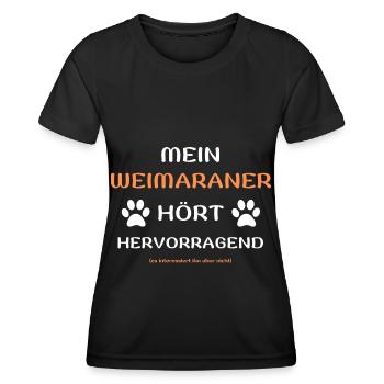 mein weimaraner hört hunde spruch geschenk idee - Frauen Funktions-T-Shirt - Schwarz - Vorne - AI Model Female 172 light (172cm)