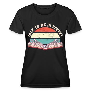 Sprich mit mir in Poesie - Frauen Funktions-T-Shirt - Schwarz - Vorne - AI Model Female 172 light (172cm)