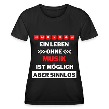 Ein Leben ohne Musik -möglich aber sinnlos - Frauen Funktions-T-Shirt - Schwarz - Vorne - AI Model Female 172 light (172cm)