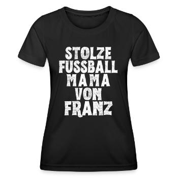 Stolze Fussball Mama von Franz - Frauen Funktions-T-Shirt - Schwarz - Vorne - AI Model Female 172 light (172cm)