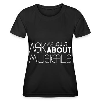 Demande-moi des comédies musicales - T-shirt sport Femme - noir - Devant - AI Model Female 172 light (172cm)