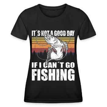 Angler Not A Good Day If I Cant Go Fishing Angeln - Frauen Funktions-T-Shirt - Schwarz - Vorne - AI Model Female 172 light (172cm)