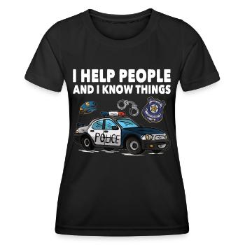 Polizist I Help People And I Know Things Polizei - Frauen Funktions-T-Shirt - Schwarz - Vorne - AI Model Female 172 light (172cm)