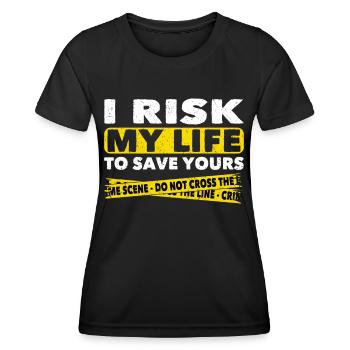 Polizist I Risk My Life To Save Yours Polizei - Frauen Funktions-T-Shirt - Schwarz - Vorne - AI Model Female 172 light (172cm)