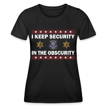 Polizist I Keep Security In The Obscurity Polizei - Frauen Funktions-T-Shirt - Schwarz - Vorne - AI Model Female 172 light (172cm)