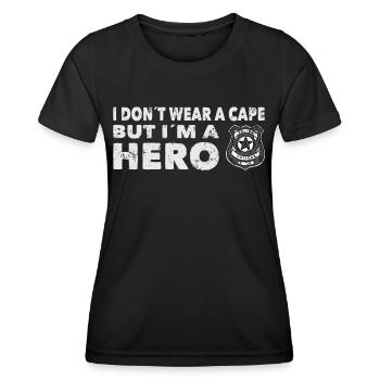 Polizist I Dont Wear A Cape But Im A Hero Polizei - Frauen Funktions-T-Shirt - Schwarz - Vorne - AI Model Female 172 light (172cm)