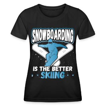 Snowboarding Is The Better Skiing Snowboarder - Women's Functional T-Shirt - black - Front - AI Model Female 172 light (172cm)