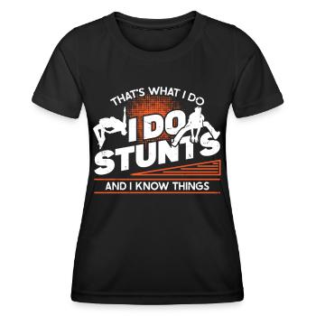 Parkour I Do Stunts And I know Things Freerunning - Women's Functional T-Shirt - black - Front - AI Model Female 172 light (172cm)