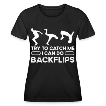 Parkour I Can Do Backflips Freerunning Traceur - Women's Functional T-Shirt - black - Front - AI Model Female 172 light (172cm)