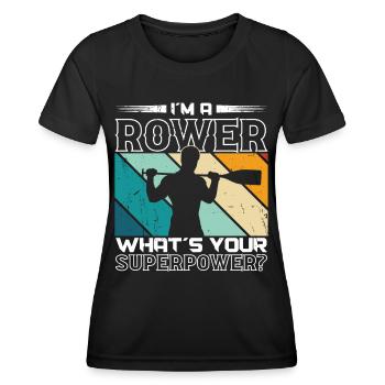 Rudern Rower What´s Your Superpower Ruderer Kajak - Frauen Funktions-T-Shirt - Schwarz - Vorne - AI Model Female 172 light (172cm)