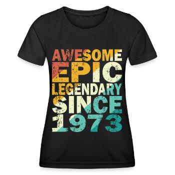50. Geburtstag Jahrgang 1973 Legendary Since 1973 - Frauen Funktions-T-Shirt - Schwarz - Vorne - AI Model Female 172 light (172cm)