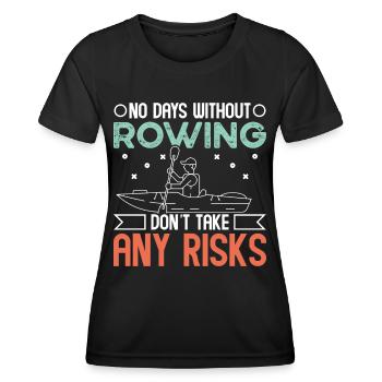 Rudern No Days Without Rowing Ruderer Rudersport - Frauen Funktions-T-Shirt - Schwarz - Vorne - AI Model Female 172 light (172cm)