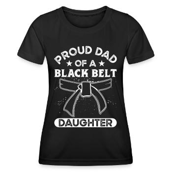 Jiu Jitsu Proud Dad Of Black Belt Daughter Jujutsu - Women's Functional T-Shirt - black - Front - AI Model Female 172 light (172cm)