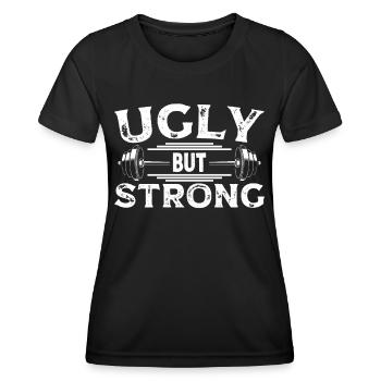Strongman Ugly But Strong Gym Fitness Bodybuilding - Women's Functional T-Shirt - black - Front - AI Model Female 172 light (172cm)
