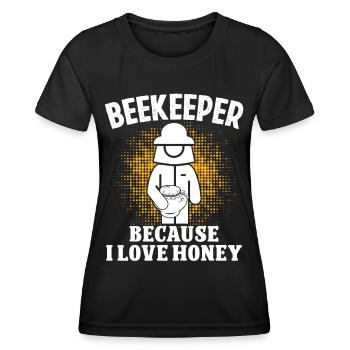 Beekeeper Beekeeper Because I Love Honey Bee Beekeeping - Women's Functional T-Shirt - black - Front - AI Model Female 172 light (172cm)