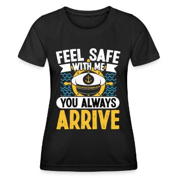 Captain Feel Safe With Me You Always Arrive Ship - Women's Functional T-Shirt - black - Front - AI Model Female 172 light (172cm)