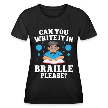 Blindheit Can You Write In Braille Blinde Menschen - Frauen Funktions-T-Shirt - Schwarz - Vorne - AI Model Female 172 light (172cm)