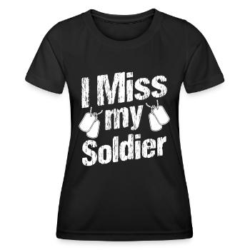 Soldier I Miss My Soldier Military Army Veteran - Women's Functional T-Shirt - black - Front - AI Model Female 172 light (172cm)