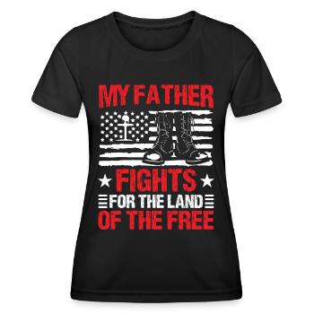 Soldier My Father Fights For Land Of Free Military - Women's Functional T-Shirt - black - Front - AI Model Female 172 light (172cm)