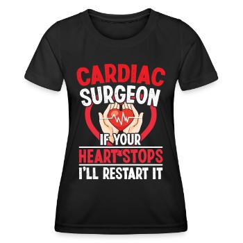 Herzchirurg Heart Stops Ill Restart It Chirurgie - Frauen Funktions-T-Shirt - Schwarz - Vorne - AI Model Female 172 light (172cm)