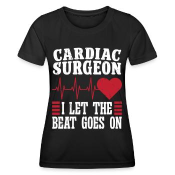Cardiac Surgeon Let Beat Goes On Cardiac Surgery - Women's Functional T-Shirt - black - Front - AI Model Female 172 light (172cm)