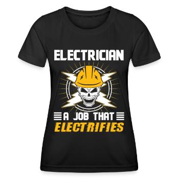 Electrician Job That Electrifies Electrical Engineer - Women's Functional T-Shirt - black - Front - AI Model Female 172 light (172cm)