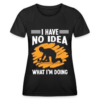 Bauarbeiter No Idea What I´m Doing Baumeister Bau - Women's Functional T-Shirt - black - Front - AI Model Female 172 light (172cm)