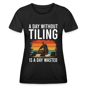 Fliesenleger Day Without Tiling Bodenleger Fliesen - Frauen Funktions-T-Shirt - Schwarz - Vorne - AI Model Female 172 light (172cm)